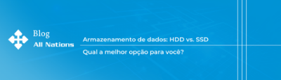 Armazenamento de dados: HDD vs. SSD - Qual a melhor opção para você?